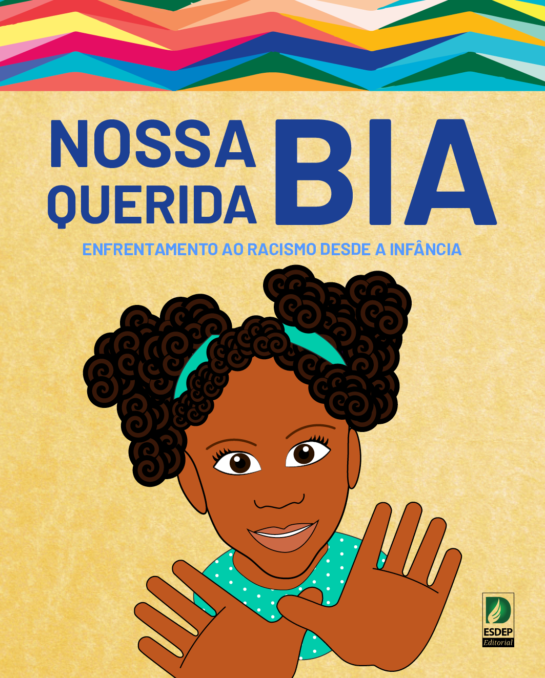 Nossa querida Bia – enfrentamento ao racismo desde a infância