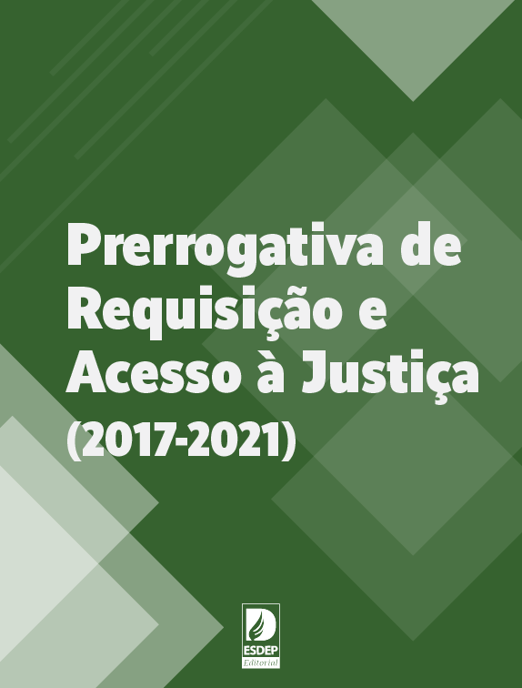 Prerrogativa de Requisição e Acesso à Justiça (2017-2021)