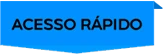 Acesso Rápido