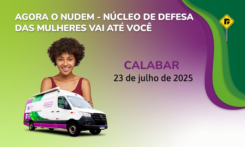 Nudem em Movimento: Defensoria realiza atendimento jurídico gratuito para mulheres e posse popular no Calabar