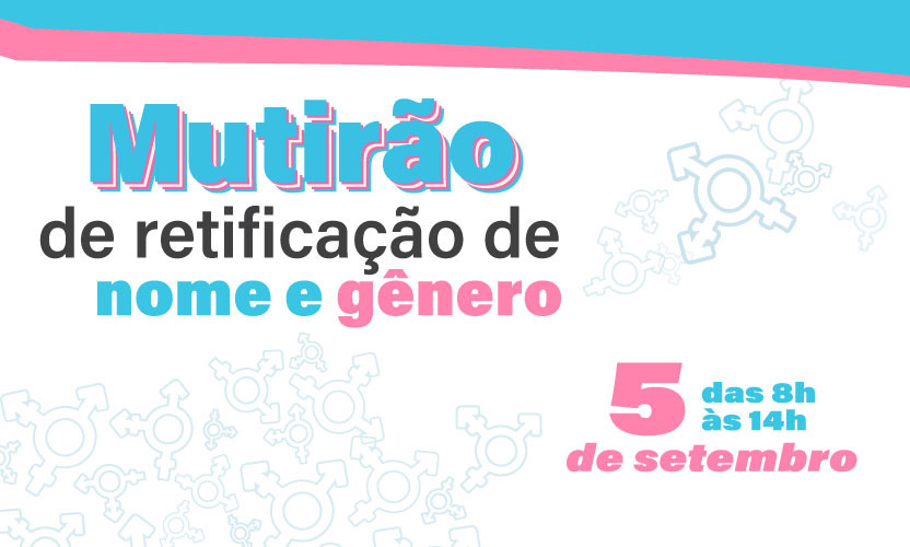 Mutirão da DPE/BA vai garantir nome e gênero de pessoas trans nos documentos
